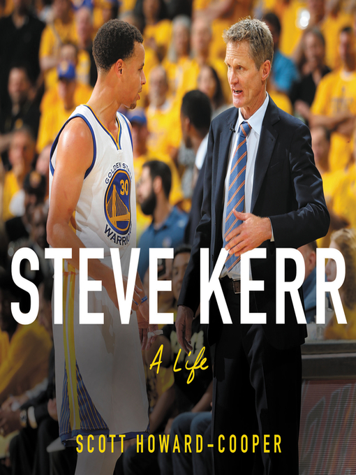 Title details for Steve Kerr by Scott Howard-Cooper - Available